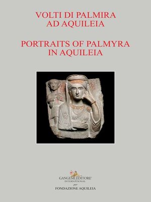 cover image of Volti di Palmira ad Aquileia--Portraits of Palmyra in Aquileia